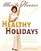 Healthy Holidays: Total Health Entertaining All Year Round - Book by Marilu Henner