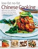 Low-Fat No-Fat Chinese Cooking: Over 150 Low-Fat and No-Fat Chinese and Far Eastern Recipes for Temp by 