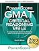 The PowerScore GMAT Critical Reasoning Bible (The PowerScore GMAT Bible Series Book 1)