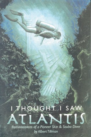 Download I Thought I Saw Atlantis: Reminiscences of a Pioneer Skin and Scuba Dive Download I Thought I Saw Atlantis: Reminiscences of a Pioneer Skin and Scuba Dive
