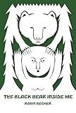 The Black Bear Inside Me (Pitt Poetry Series) by Robin Becker