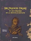Sir Francis Drake et les corsaires de la Nouvelle-Espagne by 