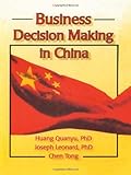 Business Decision Making in China, Quanyu, Huang and Leonard, Joseph W., 1560249978