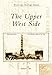 The Upper West Side (Postcard History) by Michael V. Susi
