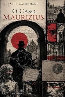 Livro O Caso Maurizius (Jakob Wassermann Livro 1)