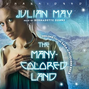 The Many-Colored Land: Volume 1 of the Saga of Pliocene Exile