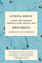 Utopia Drive: A Road Trip Through America's Most Radical Idea Utopia Drive: A Road Trip Through America's Most Radical Idea