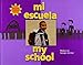Mi Escuela/My School (We Are Latinos) by Ancona, George, Campoy, F. Isabel, Ada, Alma Flor (2005) Pa by George, Campoy, F. Isabel, Ada, Alma Flor Ancona