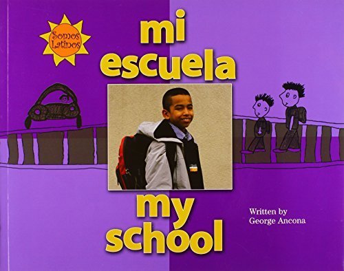 Mi Escuela/My School (We Are Latinos) by Ancona, George, Campoy, F. Isabel, Ada, Alma Flor (2005) Pa by George, Campoy, F. Isabel, Ada, Alma Flor Ancona (Paperback)