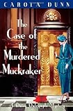 Front cover for the book The Case of the Murdered Muckraker by Carola Dunn