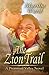 The Zion Trail (Promised Valley Book 1) by Marsha Ward