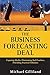 The Business Forecasting Deal: Exposing Myths, Eliminating Bad Practices, Providing Practical Solutions