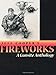 Fireworks: A Gunsite Anthology
