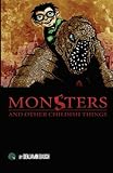 Monsters and Other Childish Things