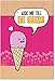 NobleWorks - Funny Valentine's Day Card - Humor for Valentine, Notecard with Envelope (1 Card) - Ice Cream 2219