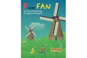 F is for Fan: Fan facts and coloring for ages 2 and beyond (The Budding Enthusiast's A to Z Series)