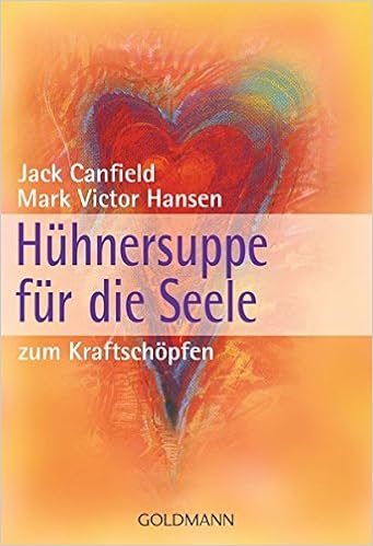 Huhnersuppe Fur Die Seele Zum Kraftschopfen Amazon De Jack Canfield Mark Victor Hansen Burkhard Hickisch Bucher