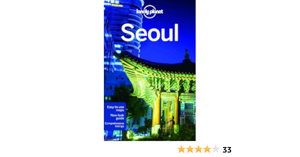 Lonely Planet Seoul Travel Guide Lonely Planet Richmond Simon 9781741796742 Amazon Com Books