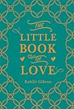 The Little Book of Love by Kahlil Gibran, Suheil Bushrui