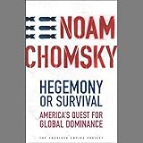 Hegemony or Survival: America's Quest for Global Dominance