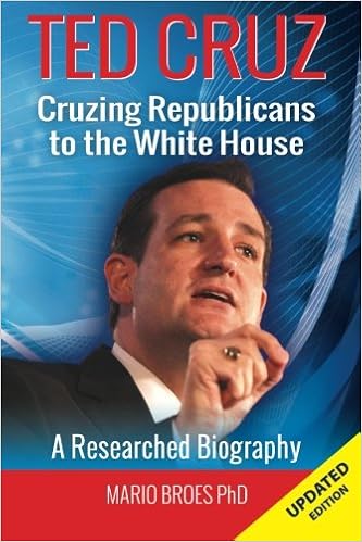 Ted Cruz Cruzing Republicans To The White House A Researched Biography Amazon De Broes Mario Fremdsprachige Bucher