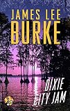 Dixie City Jam (Dave Robicheaux Book 7) by James Lee Burke