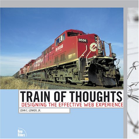 Train of Thoughts: Designing the Effective Web Experience