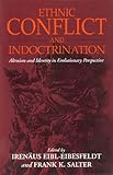 Ethnic Conflict and Indoctrination: Altruism and Identity in Evolutionary Perspectives