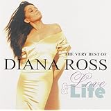 The Very Best of Diana Ross, Life & Love
