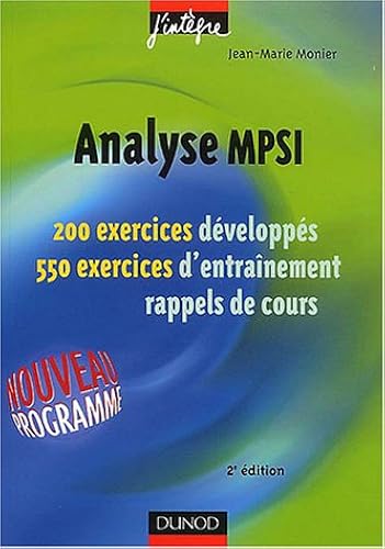 Download Analyse MPSI - 200 Exercices Développés - 500 Exercices d'Entrainement Rappels de cours PDF