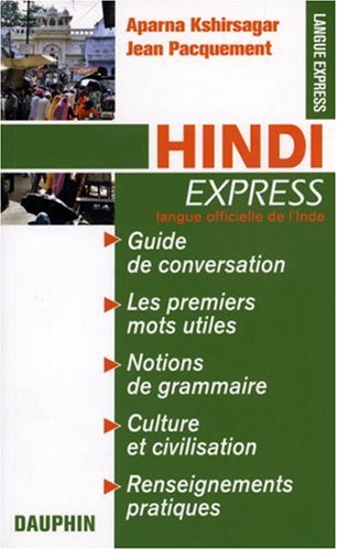 Hindi Express : Pour voyager en Inde du Nord, guide de conversation, les premiers mots utiles, rense by (Paperback)