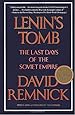 Lenin's Tomb: The Last Days of the Soviet Empire