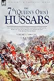 The 7th (Queen's Own) Hussars: As Dragoons During the Flanders Campaign, War of the Austrian Success by