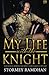 My Life with the Knight