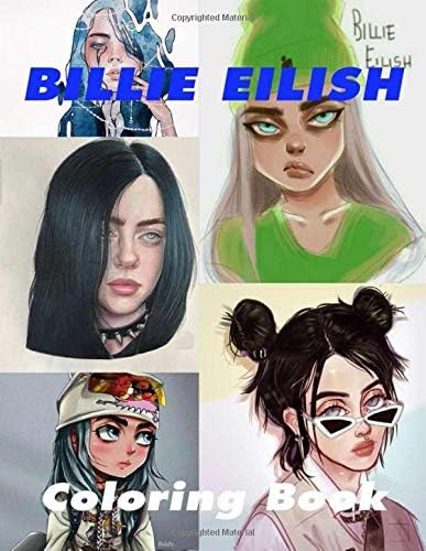 Billie Eilish Coloring book: For teens and adults