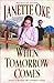When Tomorrow Comes (Canadian West #6) by Janette Oke