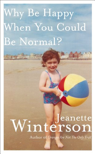 "Why Be Happy When You Could Be Normal?" av Jeanette Winterson