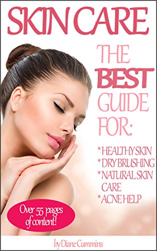 Skin Care: Healthy Skin, Dry Brushing, Natural Skin Care, Acne Help