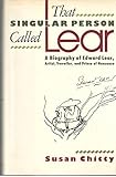 Image de That Singular Person Called Lear: A Biography of Edward Lear, Artist, Traveller, and Prince of Nonsense