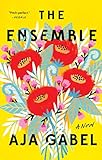 The Ensemble: A Novel