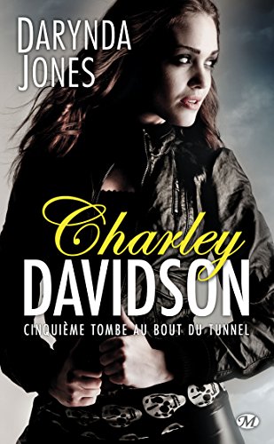 Charley Davidson, Tome 5 : Cinquième tombe au bout du tunnel by 