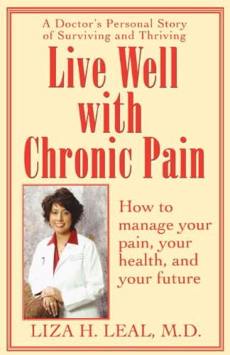 Live Well with Chronic Pain: A Journey of Discovery by Liza H. Leal, Duncan G. Foulds
