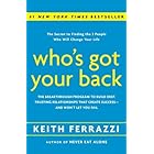 Who's Got Your Back: The Breakthrough Program to Build Deep, Trusting Relationships That Create Success--and Won't Let You Fa