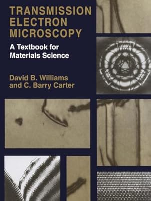Transmission Electron Microscopy: A Textbook for Materials Science