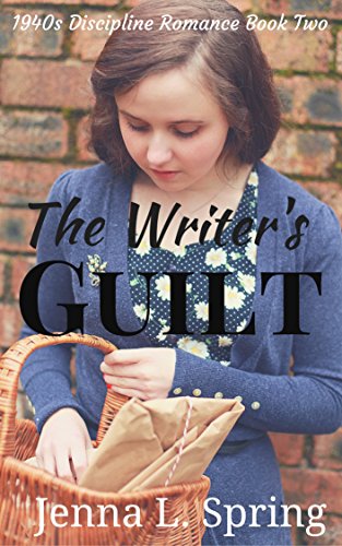 The Writer's Guilt (1940s Discipline Romance Book 2)