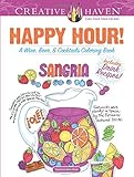 Creative Haven Happy Hour!: A Wine, Beer, and Cocktails Coloring Book (Creative Haven Coloring Books by Suzanne Anoushian