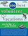 The 100 Best Volunteer Vacations to Enrich Your Life