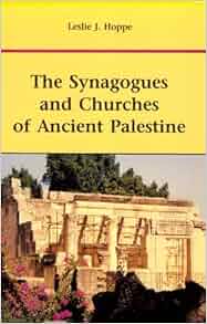 The Synagogues And Churches Of Ancient Palestine Michael