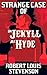 The Strange Case Of Dr. Jekyll And Mr. Hyde: By Robert Louis Stevenson (Illustrated And Unabridged)