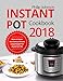 Instant Pot Cookbook 2018: Modern & Simple, Most Delicious Pressure Cooker Recipes That Anyone Can C by Philip Johnson